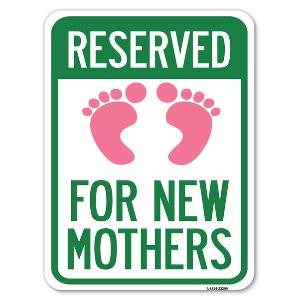 Signmission Pink Reserved Parking for New Mothers Heavy-Gauge Alum Rust Proof Parking, 18" x 24", A-1824-23299 A-1824-23299 - main